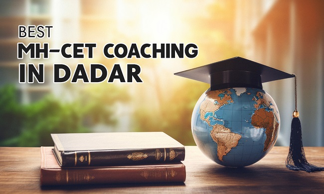 Best Mh-Cet Coaching In Dadar